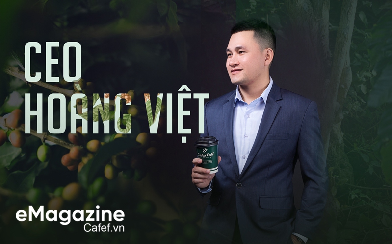 CEO Hoàng Việt: Laha Café sẽ là doanh nghiệp tiên phong bán từng ly cà phê organic hàng ngày cho người tiêu dùng Việt