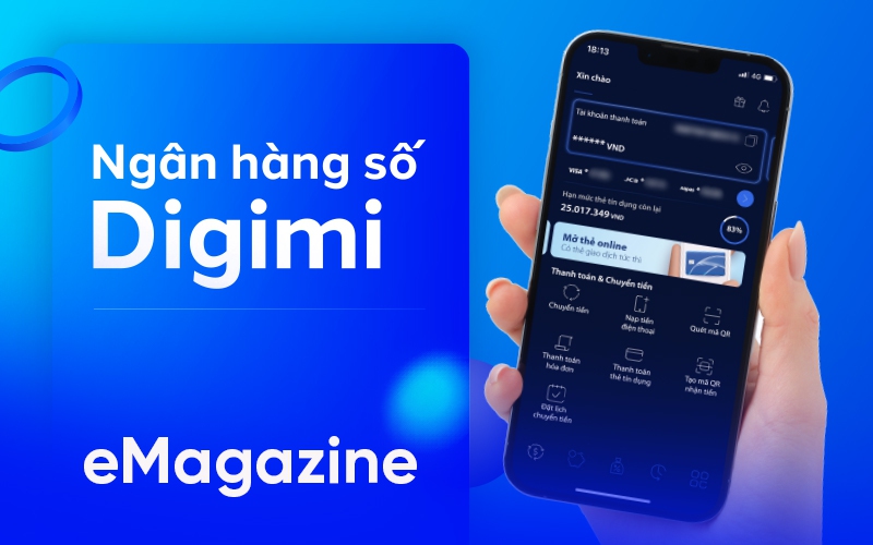 Ngân hàng số Digimi - Hành trình 1 năm chinh phục khách hàng từ chiến lược 3E