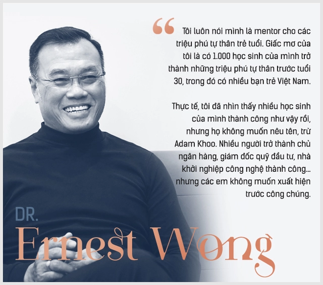 Dr Ernest Wong: Giấc mơ của tôi là mentor thành công cho 1.000 triệu phú tự thân trước tuổi 30, với nhiều bạn trẻ Việt Nam - Ảnh 10.