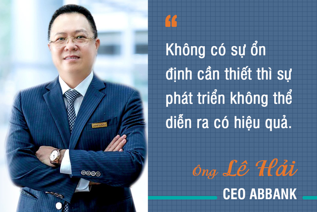 CEO ABBank Lê Hải: Ổn định, bền vững là điều kiện, tiền đề để đổi mới và phát triển thành công - Ảnh 1.