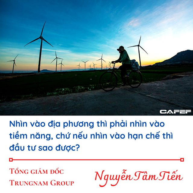 CEO Tập đoàn Trung Nam lần đầu tiết lộ hậu trường quyết định tỷ đô đầu tư năng lượng tái tạo tại Ninh Thuận - Ảnh 4.