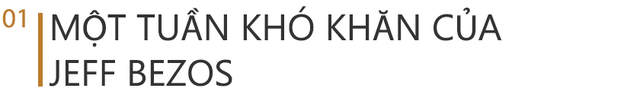 Chuyện chưa kể về cách Jeff Bezos vượt qua cơn bão truyền thông trong khủng hoảng bỏ vợ, theo bồ - Ảnh 1.