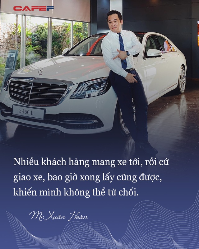 Mr Xuân Hoàn - tay Sales Mercedes nổi danh như cồn, phù thuỷ độ hàng trăm xe tiền tỷ khắp cả nước: Đã làm thì phải CHẤT! - Ảnh 8.