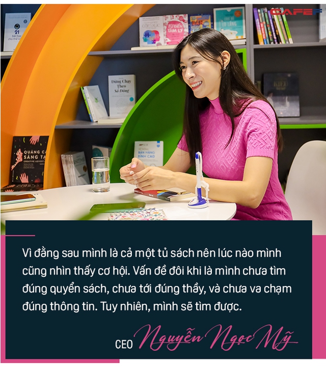 CEO Nguyễn Ngọc Mỹ: “Tôi có cả tủ sách ở sau lưng nên lúc nào cũng nhìn thấy cơ hội” - Ảnh 13.