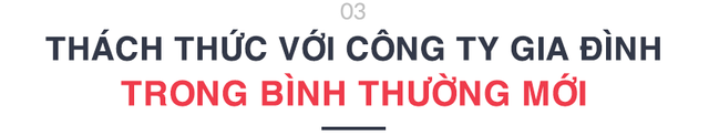 Giám đốc Economica Việt Nam lý giải chuyện công ty gia đình chống chịu tốt với đại dịch Covid-19 - Ảnh 5.