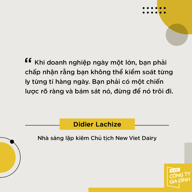 Chủ tịch New Viet Dairy tiết lộ lợi thế ‘khủng khiếp’ của doanh nghiệp gia đình: ‘Nhiều ý tưởng chúng tôi chỉ quyết định trong 10 phút!’ - Ảnh 6.