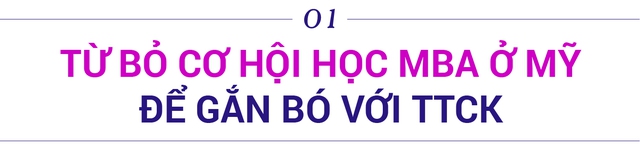 Cựu giám đốc IB SSI từ bỏ công việc mơ ước để khởi nghiệp: Tôi là người khuyến khích đầu tư dài hạn - Ảnh 1.