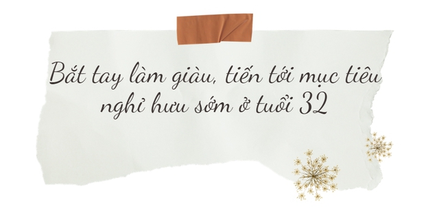 Con nhà nghèo quyết tâm đổi đời, không ngừng đầu tư và tiết kiệm để nghỉ hưu ở tuổi 32: Đủ năng lực thì bạn mới có thêm lựa chọn - Ảnh 4.