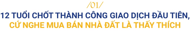 CEO Phú Đông Group: 12 tuổi môi giới thành công lô đất cho mẹ, từ bỏ chức cao về làm công ty nhỏ đến giấc mơ xây nhà cho người trẻ - Ảnh 1.