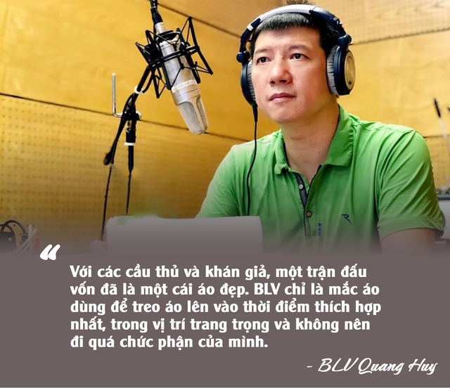 Từng bị MC Lại Văn Sâm chê, rồi nhận lương vài chục nghìn đồng, nay BLV Quang Huy đã trở thành cái tên sáng chói của những trận cầu nghẹt thở - Ảnh 7.